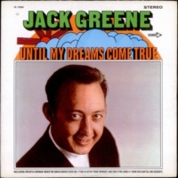 Jack Greene - Until My Dreams Come True